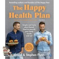 Bought Me Back ! HAPPY HEALTH PLAN, THE: SIMPLE AND TASTY PLANT-BASED FOOD TO NOURISH YOUR BODY I