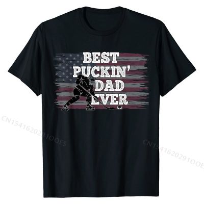 Best Puckin Dad Ever Shirt American Flag Hockey Gift Top T-shirts Faddish Cool Cotton Men Tops Tees Group