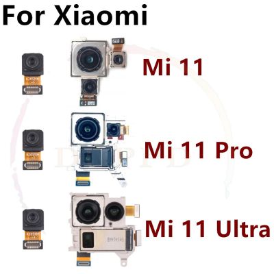 กล้องด้านหลังสําหรับ Xiaomi Mi 11 Pro Ultra Front Frontal Selfie หันหน้าไปทางด้านหลังกล้องหลักขนาดใหญ่โมดูล Flex Cable อะไหล่ทดแทน