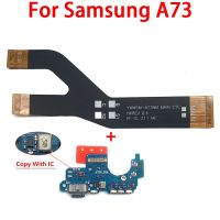 A73 Samsung แท่นชาร์จบอร์ดเชื่อมต่อเมนบอร์ดหลักสายเคเบิลงอได้ซ่อมแซมชิ้นส่วนสำหรับ