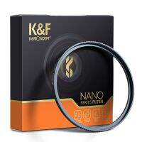 K &amp; F ตัวกรองป้องกันรังสียูวีรุ่น Nano-X MC,ที่กรองรังสียูวีบางเฉียบ28ชั้นสำหรับกล้อง49มม. 52มม. 67มม. 77มม.