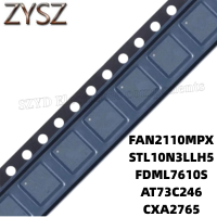 1PCS  QFN-FAN2110MPX STL10N3LLH5 FDML7610S AT73C246 CXA2765 Electronic components