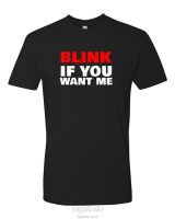 Mens Large T-shirt Mens Funny Graphic Tshirt Blink If You Want Me Bar Short Sleeves Cotton Shipping Clothing T