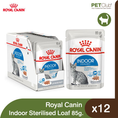 [PETClub] Royal Canin Indoor Sterilized Loaf - อาหารแมวโตเลี้ยงในบ้าน ทำหมัน ชนิดเปียกโลฟ  (85g.x12ซอง)