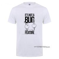 Its Not A Bug Its A Feature Printed T Birthday For Men Dad Father Husband Boyfriend Programmer