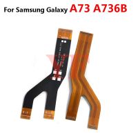 บอร์ดเฟล็กซ์หลักสำหรับ Samsung Galaxy A33 A53 A73 5G A536B A336B เชื่อมต่อเมนบอร์ด A736B จอแสดงผล LCD เมนบอร์ดแบบเฟล็กซ์สายบอร์ดเฟล็กซ์