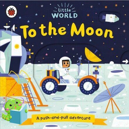 Top quality &gt;&gt;&gt; นิทานภาษาอังกฤษ Little World: to the Moon : A push-and-pull adventure (Little World) Board book