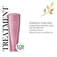 SHISEIDO SUBLIMIC Luminoforce Treatment 250ml. for sensitized colored hair ชิเซโด้ ซับลิมิค ลูมิโนฟอร์ซ ทรีทเมนท์ เพื่อผมทำสีให้สดใสเงางาม