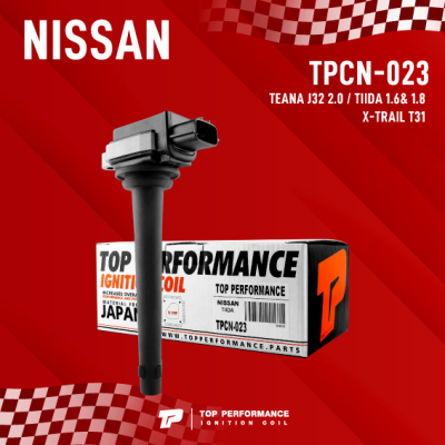 TOP PERFORMANCE ( ประกัน 3 เดือน ) คอยล์จุดระเบิด NISSAN TEANA J32 2.0 / TIIDA 1.6 &amp; 1.8 / X-TRAIL T31 ตรงรุ่น - TPCN-023 - MADE IN JAPAN - คอยล์หัวเทียน คอยล์ไฟ นิสสัน ทีด้า เทียน่า เอ็กซ์เทรล / HR16 MR18 MR20 / 22448-ED800 22448-CJ00A