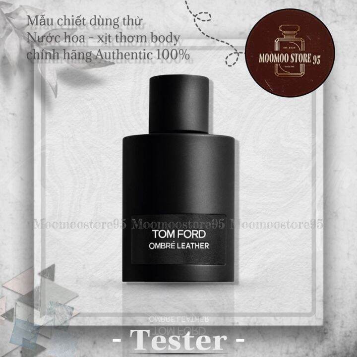 ✨MooMoo✨ Nước hoa dùng thử Tom Ford Ombre Leather Tester 5ml/10ml |  