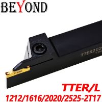 BEYOND 100% Original TTEL TTER TTER1212-2T17 TTER1616-2T17 TTER2020-2T17 TTER2525 CNC Turning Tool Holder 12MM คาร์ไบด์แทรก