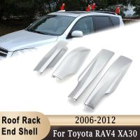 อะไหล่สำหรับ RAV4 Toyota XA30 2006-2012 4ชิ้นตัวราวหลังคาเปลือกด้านหน้าด้านหลังสีดำท้ายราวท้ายรางฝาครอบป้องกันกระเป๋า