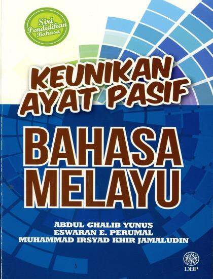 Siri Pendidikan Bahasa : Keunikan Ayat Pasif Bahasa Melayu - Abdul ...