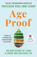 AGE PROOF: THE NEW SCIENCE OF LIVING A L