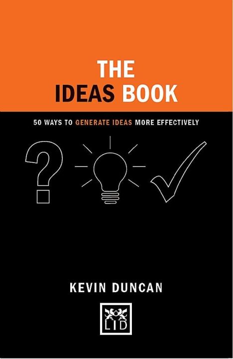 The Ideas Book: 50 Ways to Generate Ideas Visually (Concise Advice)