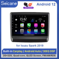 Seicane 9 นิ้ว 2.5D QLED Touch Screen Android 12.0 ISUZU Spark Host เครื่องเล่นวิทยุ 2019 ระบบนำทาง GPS บลูทู ธ ระบบเสียงรถยนต์รองรับ Mirror-Link 4G WiFi Carplay แยกหน้าจอ Netflix Waze