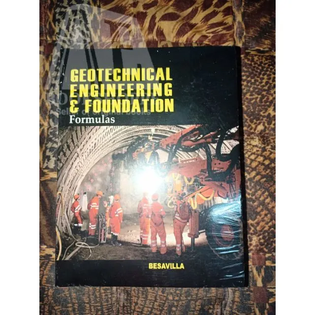 AUTHENTIC GEOTECHNICAL ENGINEERING AND FOUNDATION (Formulas) by