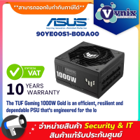 Asus 90YE00S1-B0DA00 TUF GAMING 1000W 80 PLUS GOLD ATX 3.0 พาวเวอร์ซัพพลาย By Vnix Group