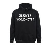 Reverse Psychology Shirt Funny Psychologist Student Gift Tee Ostern Day Hoodies Harajuku Clothes Brand Printed On Sweatshirts Size Xxs-4Xl