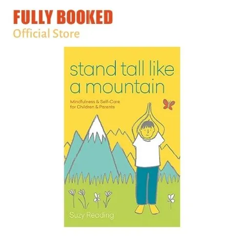 Stand Tall like a Mountain Mindfulness and SelfCare for Children and