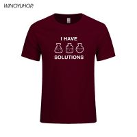 Chemistry T Shirt Science I Have Experiment Solution Tshirt Men Cotton Funny Tops Tee Male Short Sleeve Clothing S-4XL-5XL-6XL