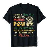 Lovely And Funny Dogs - IM More Of A Mama Paw T-Shirt Tees Special 3D Printed Cotton Young T Shirts Birthday S-4XL-5XL-6XL