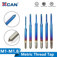 【2023】 XCAN M1-M1.8นาโนสีฟ้าเคลือบเมตริกกระทู้แตะเครื่องขลุ่ยตรงแตะไฮสปีด6542สกรูแตะสว่าน