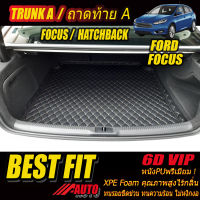 Ford Focus 2012-รุ่นปัจจุบัน Hatchback TRUNK A (เฉพาะถาดท้ายแบบ A ) ถาดท้ายรถ Ford Focus 2012 2013 2014 2015 2016 2017 2018 2019 2020 2021 พรม6D VIP Bestfit Auto