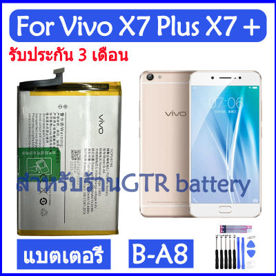แบตเตอรี่ แท้ Vivo X7 Plus X7+ battery แบต B-A8 BA8 4000mAh รับประกัน 3 เดือน