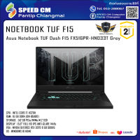 Asus Notebook TUF Dash F15 FX516PR-HN033T Grey ประกัน 2 ปี