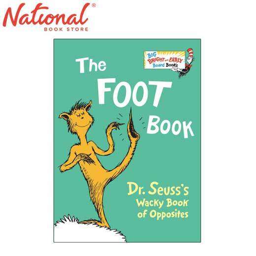 The Foot Book: Dr. Seuss'S Wacky Book Of Opposites Lift The Flap ...