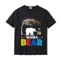 Funny Mama Bear Support Autistic Autism Mom Autism Awareness T-Shirt Cotton MenS Top T-Shirts Cosie Tops T Shirt Family