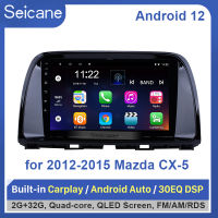 Seicane - 9 inch QLED หน้าจอสัมผัส Android 12.0 วิทยุรถยนต์ GPS โฮสต์ 2012 2013 2014 2015 Mazda CX-5 2Din เล่นมัลติมีเดียสนับสนุน SWC แบ่งหน้าจอ Netflix Playstore วัด YouTube