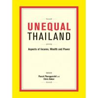 UNEQUAL THAILAND: ASPECTS INCOME, WEALTH POWER:UNEQUAL THAILAND: ASPECTS INCOME, WEALTH POWER