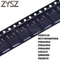 100PCS TO252 AOD472A NCV7805BDTRKG FDD6690A FDD6690A FDD6690S 2SK2231 QM0008D FDD8878 Electronic components