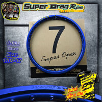 (ขายเป็นวงนะครับ) วงล้อ ขอบล้อSUPER DRAG RIM ล้อซุปเปอร์แดร๊ก วงล้ออลูมิเนียม Series7 Super Open สีน้ำเงิน 1.10/1.20/1.40-17 เลือกขนาดด้านใน