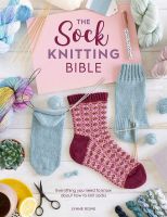 หนังสืออังกฤษใหม่ The Sock Knitting Bible : Everything You Need to Know about How to Knit Socks [Paperback]