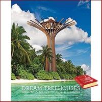 Enjoy Life Dream Treehouses : Extraordinary Designs from Concept to Completion [Hardcover]หนังสือภาษาอังกฤษมือ1(New) ส่งจากไทย