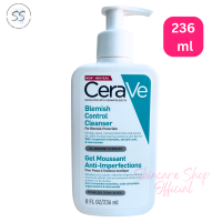 Cerave blemish control cleanser236 ml เซราวี เบลมมิช คอนโทรล เจลทำความสะอาดผิวหน้า สำหรับผิวเป็นสิวง่ายและบอบบาง 236 มล.