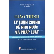 Sách Giáo Trình Lý Luận Chung Về Nhà Nước Và Pháp Luật Tái Bản Năm 2022