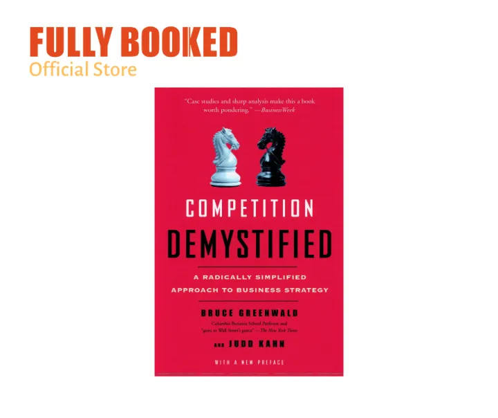Competition Demystified A Radically Simplified Approach to Business