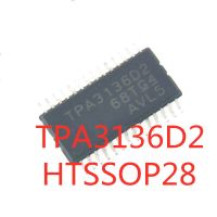 2PCS/LOT  TPA3136 TPA3136D2  TPA3136D2PWPR HTSSOP-28 SMD audio amplifier chip  In Stock NEW original IC