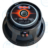 OBOM ดอกลำโพง 15นิ้ว 600วัตต์ 8โอห์ม โครงหล่อ OBOM 15 TRUMP(ML)(แพ็ค1ดอก ) ppautosound