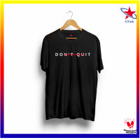 141 เสื้อยืด Do Not Quit / เสื้อผ้า Distro Words / เสื้อยืด GTask ที่ขายดีที่สุด 859