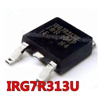 10PCS/LOT  IRG7R313U TO-252 IRG7R313UTR SOT IRG7R313 SOT-252 G7R313U TO252  New original  In Stock WATTY Electronics