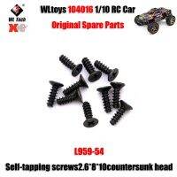 Wltoys 104016ชิ้นส่วนอะไหล่แท้1/2รถ RC L959-54การเคาะด้วยตัวเอง Screws2.6 * 8*10หัว Countersunk