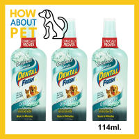 สเปร์ยลดกลิ่นปากสุนัขและแมว Dental Fresh Oral Spray 114มล. (3ขวด) Dental Fresh Oral Spray for Dogs and Cats 114ml. (3bottle)