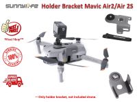 SunnyLife Camera Holder Bracket ที่ยึดกล้อง Action Camera / Go Pro / Instra 360 / Pocket 2 / Osmo สำหรับ DJI Mavic Air 2 / Air 2S