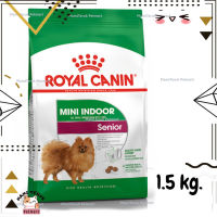 ?Lotใหม่ พร้อมส่งฟรี? Royal Canin Mini indoor senior สำหรับสุนัขแก่ ขนาดเล็ก senior ขนาด 1.5 kg.  ✨