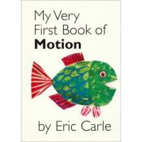 My First Book of Motion โดย Eric Carle เด็กระบายสีหนังสือเด็กความรู้ความเข้าใจภาษาอังกฤษ Story การเรียนรู้การศึกษาของขวัญของเล่น